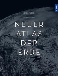 Cover: 9783989040175 | KOSMOS Neuer Atlas der Erde | Kosmos-Kartografie | Buch | 496 S.