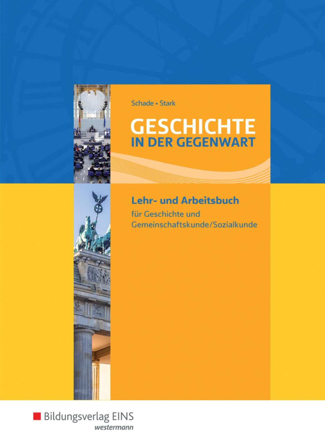 Cover: 9783441001454 | Geschichte in der Gegenwart. Lehr- und Fachbuch | Peter Schade (u. a.)