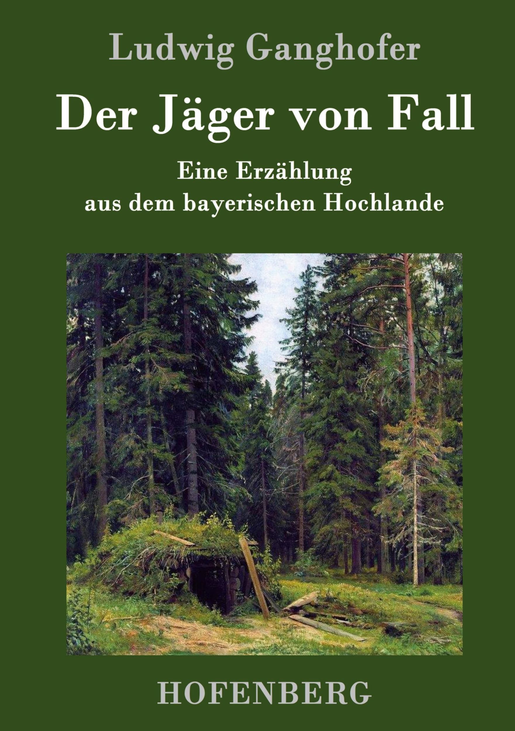 Cover: 9783843039345 | Der Jäger von Fall | Eine Erzählung aus dem bayerischen Hochlande