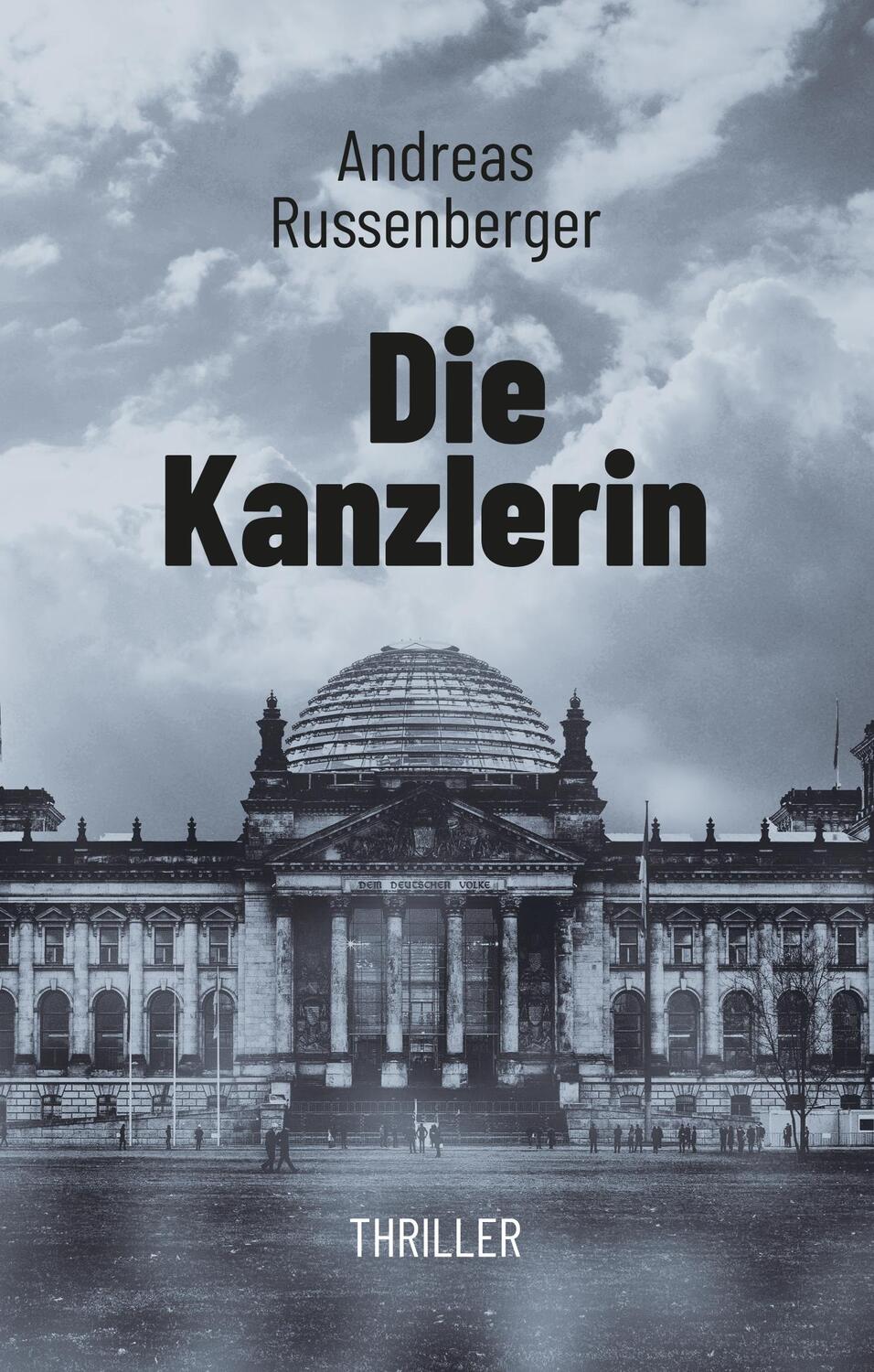 Cover: 9783746052342 | Die Kanzlerin | Andreas Russenberger | Buch | 372 S. | Deutsch | 2018