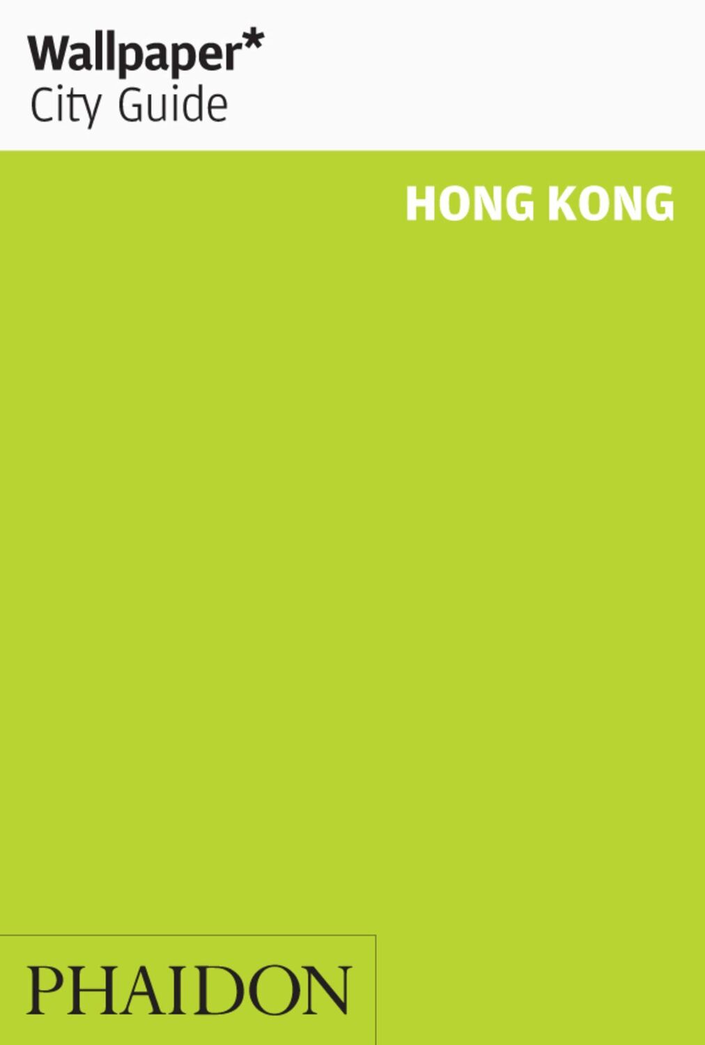 Cover: 9780714876535 | Wallpaper* City Guide Hong Kong | Wallpaper | Taschenbuch | 128 S.