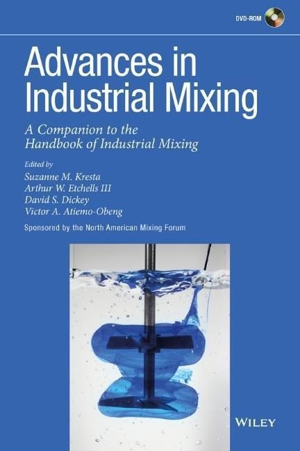 Cover: 9780470523827 | Advances in Industrial Mixing | Suzanne M Kresta (u. a.) | Taschenbuch