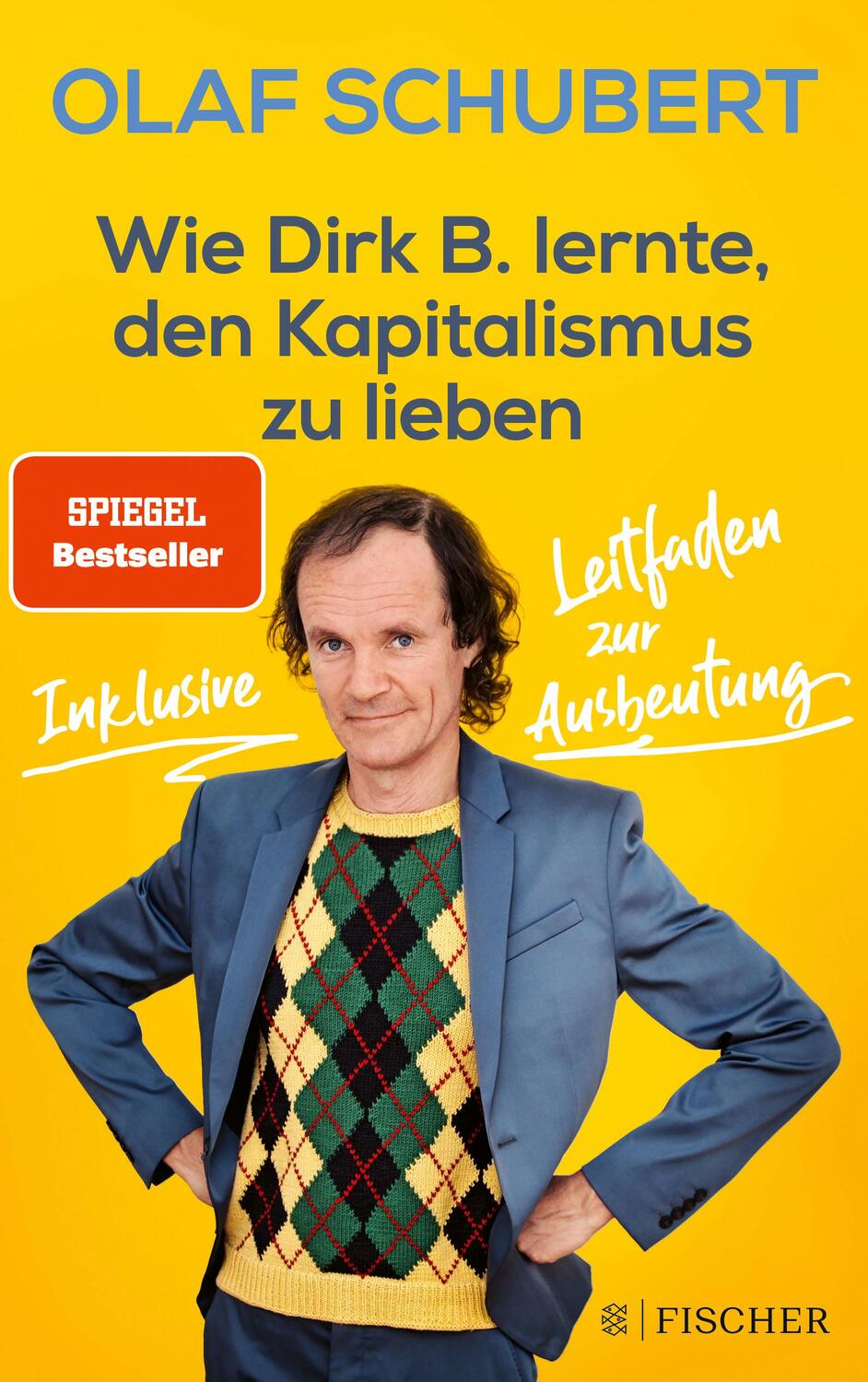 Cover: 9783596704002 | Wie Dirk B. lernte, den Kapitalismus zu lieben | Olaf Schubert (u. a.)