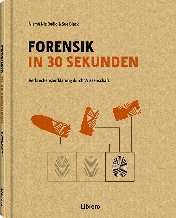 Cover: 9789463590860 | Forensik in 30 Sekunden | Verbrechensaufklärung durch Wissenschaft