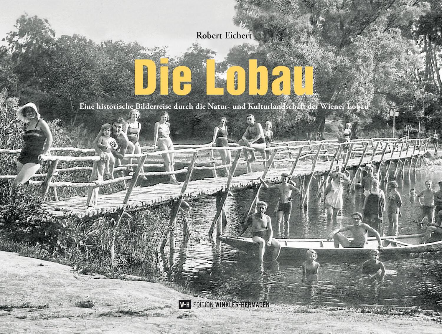 Cover: 9783950516630 | Die Lobau | Robert Eichert | Buch | Deutsch | 2023 | EAN 9783950516630