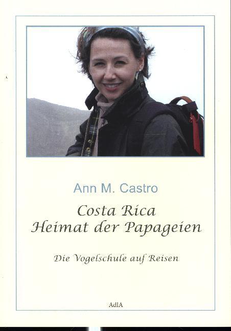 Cover: 9783939770404 | Costa Rica - Heimat der Papageien; . | Die Vogelschule auf Reisen