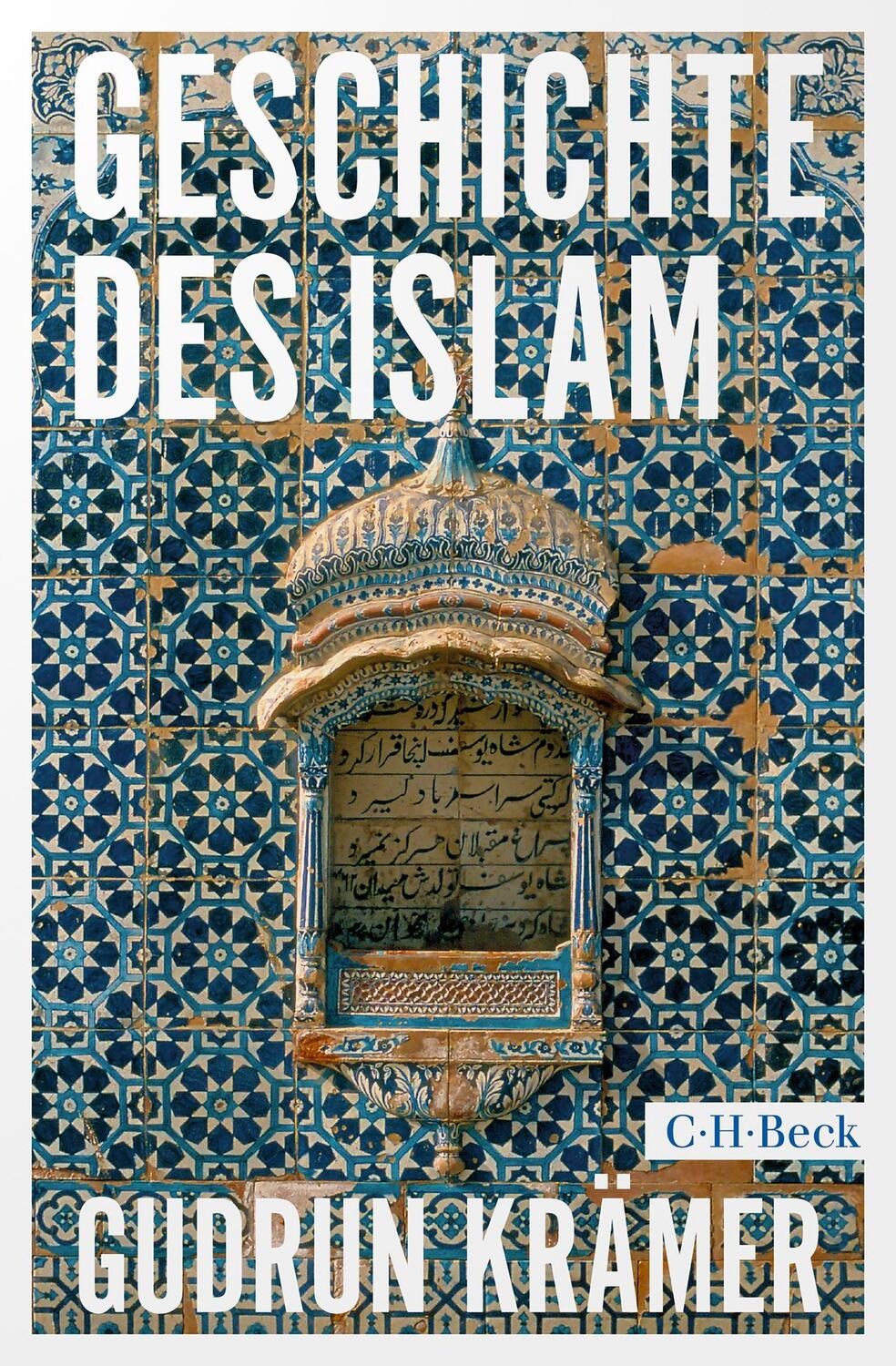 Cover: 9783406813535 | Geschichte des Islam | Gudrun Krämer | Taschenbuch | broschiert | 2024