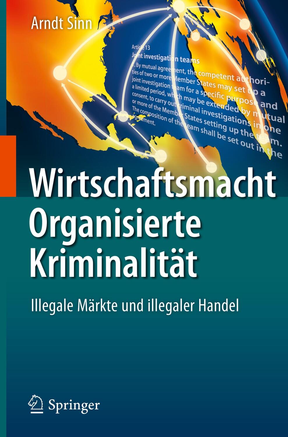 Cover: 9783662552681 | Wirtschaftsmacht Organisierte Kriminalität | Arndt Sinn | Buch | 2017