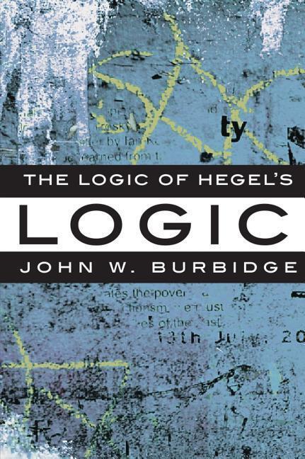 Cover: 9781551116334 | The Logic of Hegel's 'Logic' | An Introduction | John W. Burbidge