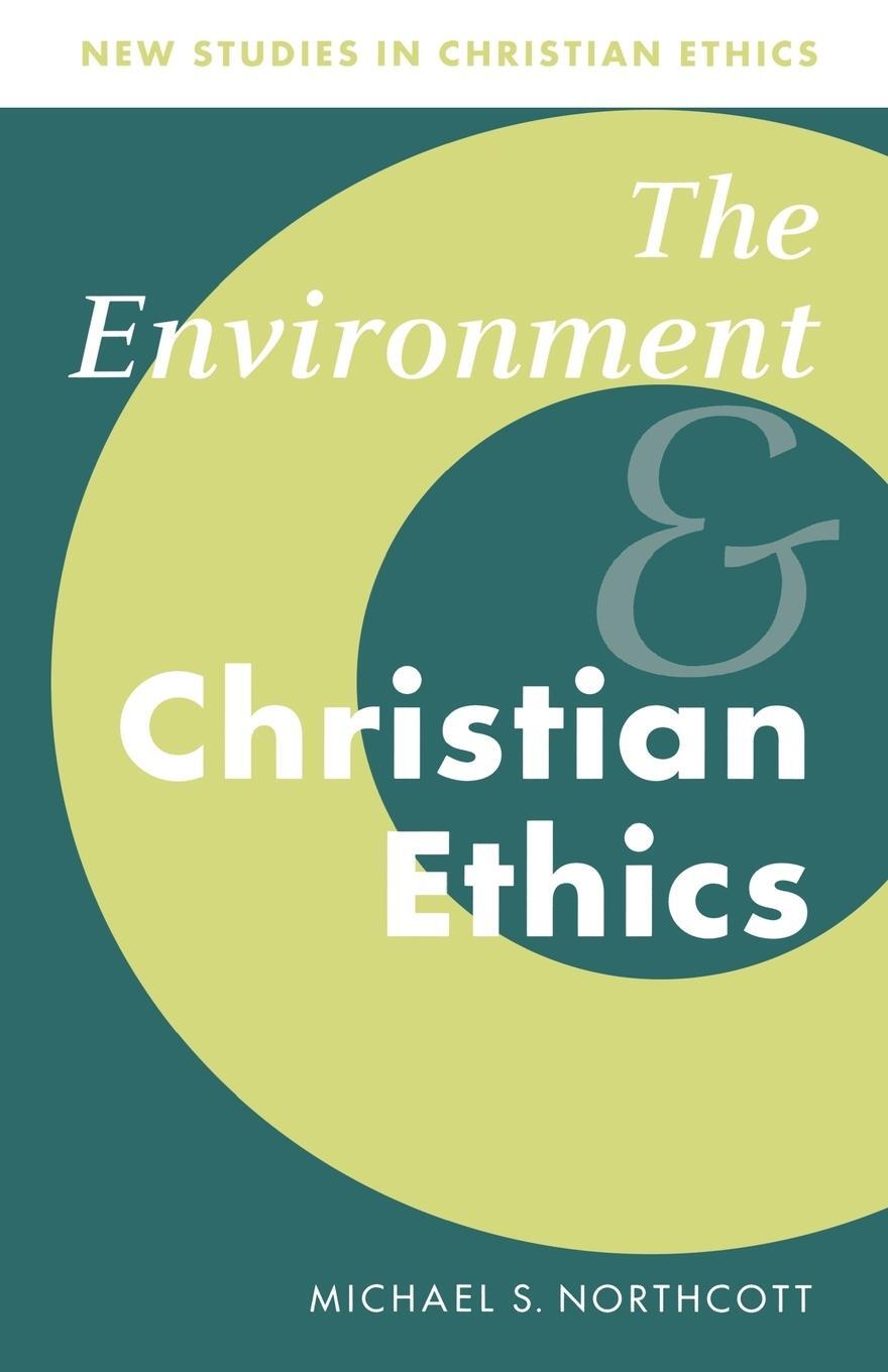 Cover: 9780521576314 | The Environment and Christian Ethics | Michael S. Northcott (u. a.)