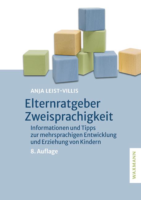 Cover: 9783830949947 | Elternratgeber Zweisprachigkeit | Anja Leist-Villis | Taschenbuch