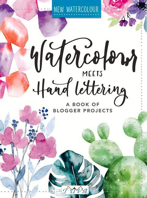 Cover: 9786057834140 | Watercolour Meets Hand Lettering - The Project Boo k of Pretty...
