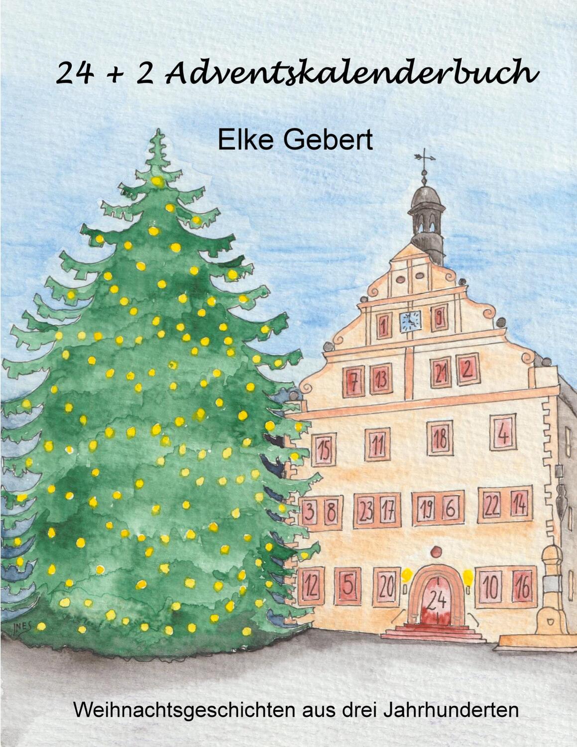 Cover: 9783755741855 | 24 + 2 Adventskalenderbuch | Elke Gebert | Taschenbuch
