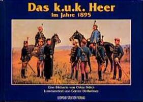 Cover: 9783702007836 | Das k.u.k. Heer im Jahre 1895 | Günter Dirrheimer | Buch | Deutsch