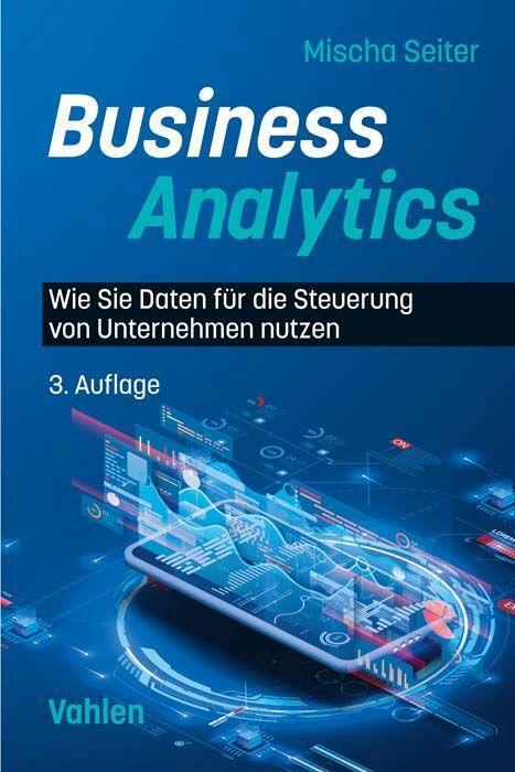 Cover: 9783800669288 | Business Analytics | Mischa Seiter | Taschenbuch | Deutsch | 2023
