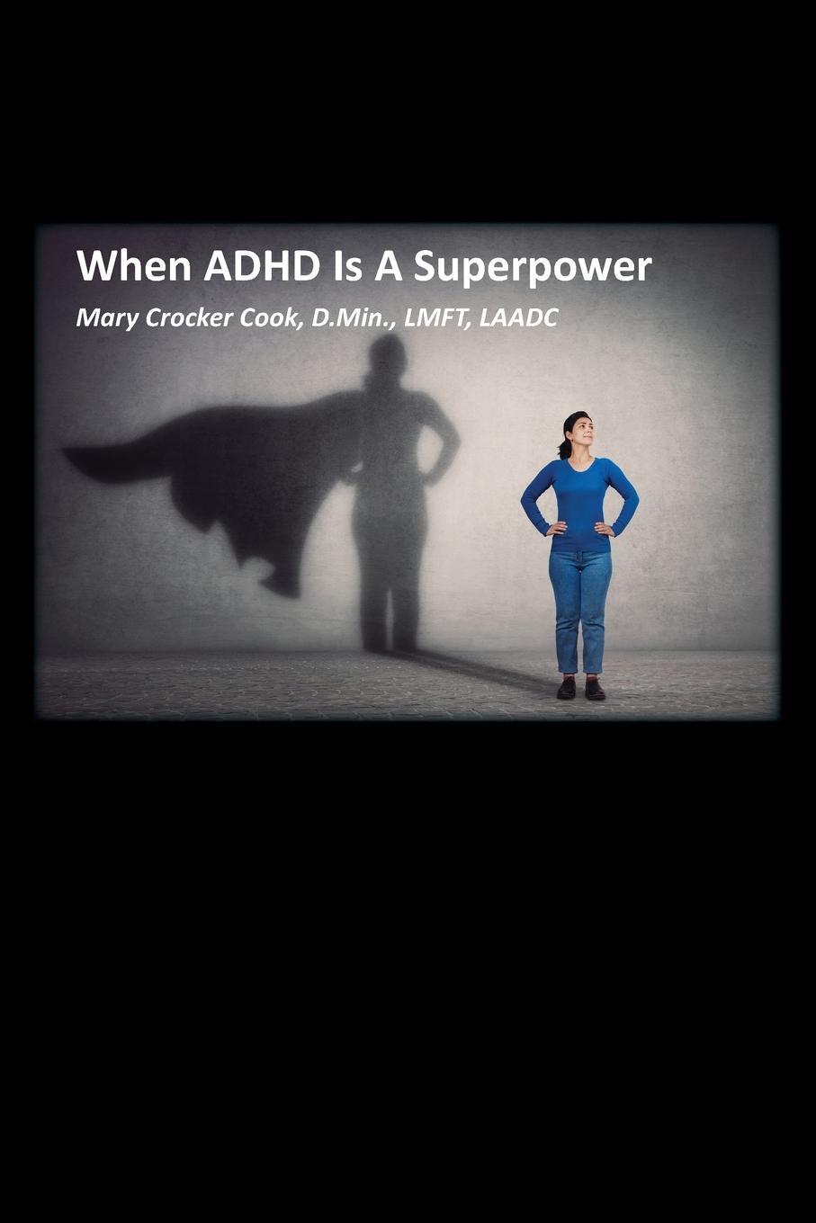Cover: 9781611702989 | When ADHD is a Superpower | Mary Crocker Cook | Taschenbuch | Englisch