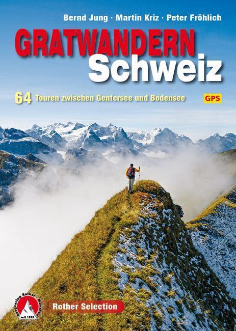 Cover: 9783763331635 | Gratwandern Schweiz | Bernd Jung (u. a.) | Taschenbuch | 296 S. | 2018