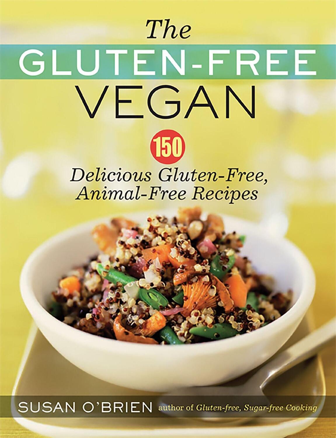 Cover: 9781600940323 | The Gluten-Free Vegan | 150 Delicious Gluten-Free, Animal-Free Recipes
