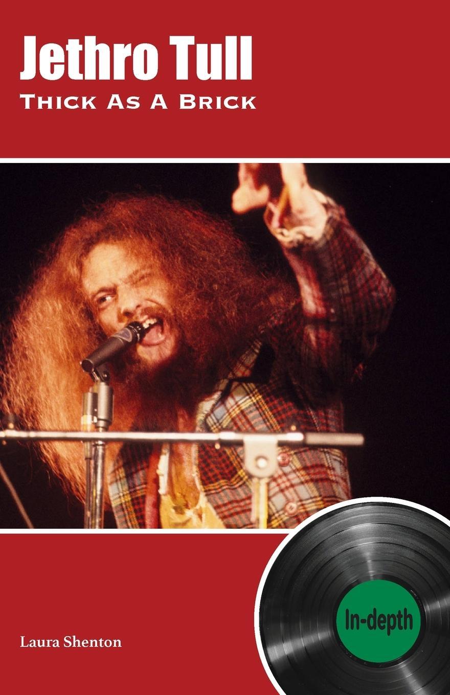 Cover: 9781912782574 | Jethro Tull Thick As A Brick | In-depth | Laura Shenton | Taschenbuch