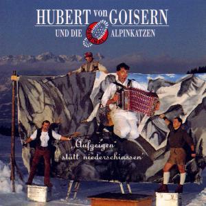 Cover: 4007192627523 | Aufgeigen statt niederschiassen | Mit den original Alpinkatzen | CD