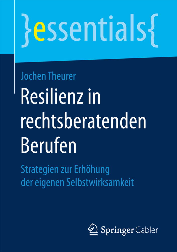 Cover: 9783658172145 | Resilienz in rechtsberatenden Berufen | Jochen Theurer | Taschenbuch