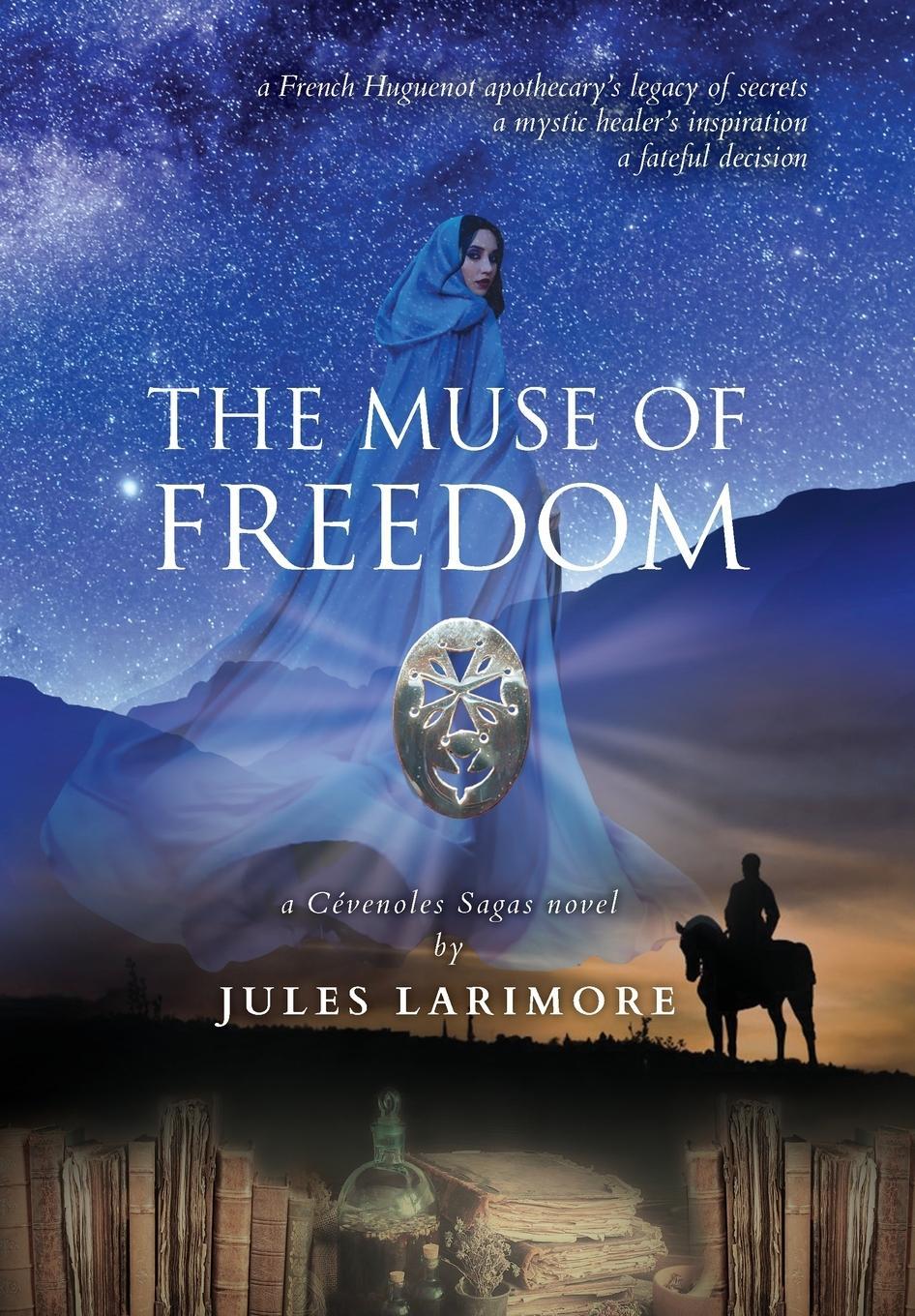 Cover: 9798986448831 | The Muse of Freedom | a Cévenoles Sagas novel | Jules Larimore | Buch