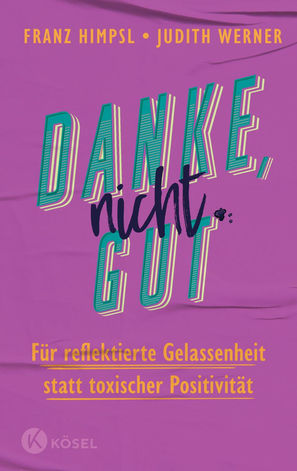 Cover: 9783466348008 | Danke, nicht gut | Franz Himpsl (u. a.) | Taschenbuch | 192 S. | 2023