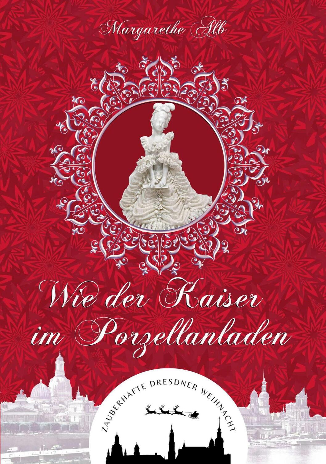 Cover: 9783756274772 | Wie der Kaiser im Porzellanladen | oder Nachts im Dresdner Zwinger