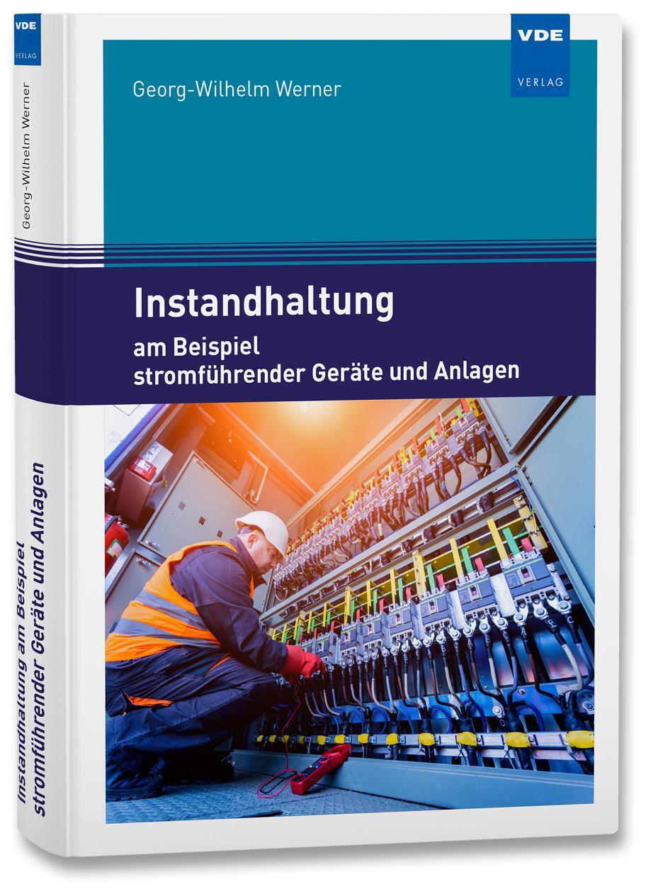 Cover: 9783800754106 | Instandhaltung am Beispiel stromführender Geräte und Anlagen | Werner