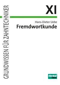 Cover: 9783929360592 | Fremdwortkunde für Zahntechniker-Fachklassen | Hans-Dieter Uebe | Buch