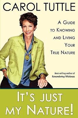 Cover: 9780978543693 | It's Just My Nature | Carol Tuttle | Taschenbuch | Englisch | 2012