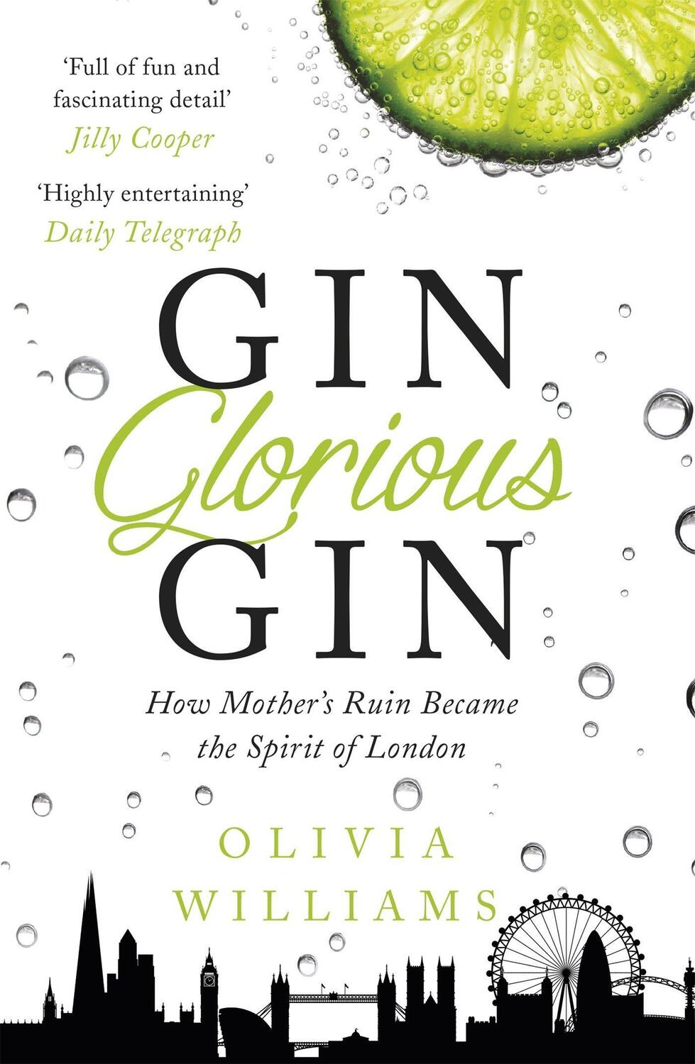 Cover: 9781472215345 | Gin Glorious Gin | How Mother's Ruin Became the Spirit of London