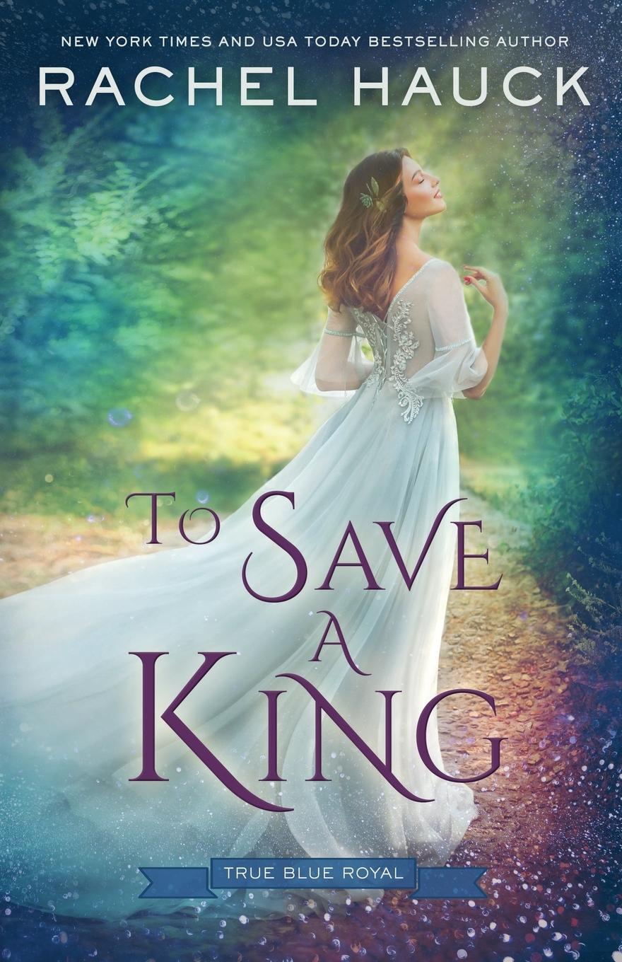 Cover: 9781734136630 | To Save a King | Rachel Hauck | Taschenbuch | Kartoniert / Broschiert