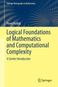 Cover: 9783319001180 | Logical Foundations of Mathematics and Computational Complexity | Buch