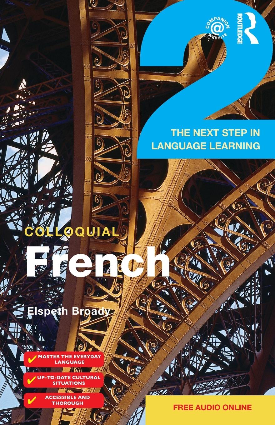 Cover: 9781138950122 | Colloquial French 2 | The Next step in Language Learning | Broady