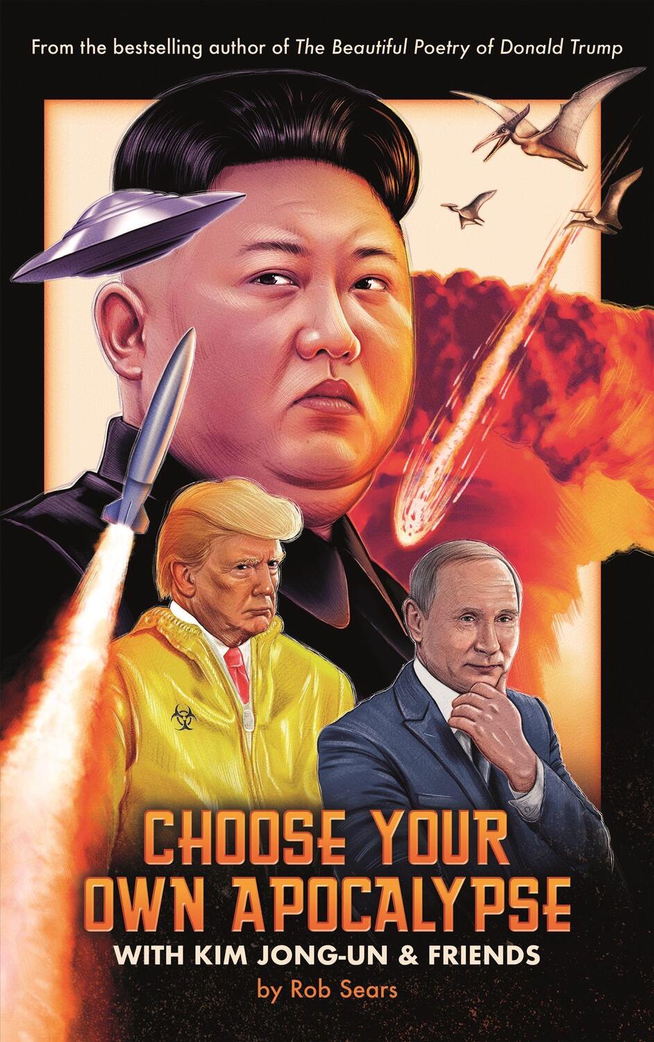 Cover: 9781786898647 | Choose Your Own Apocalypse with Kim Jong-Un & Friends | Rob Sears