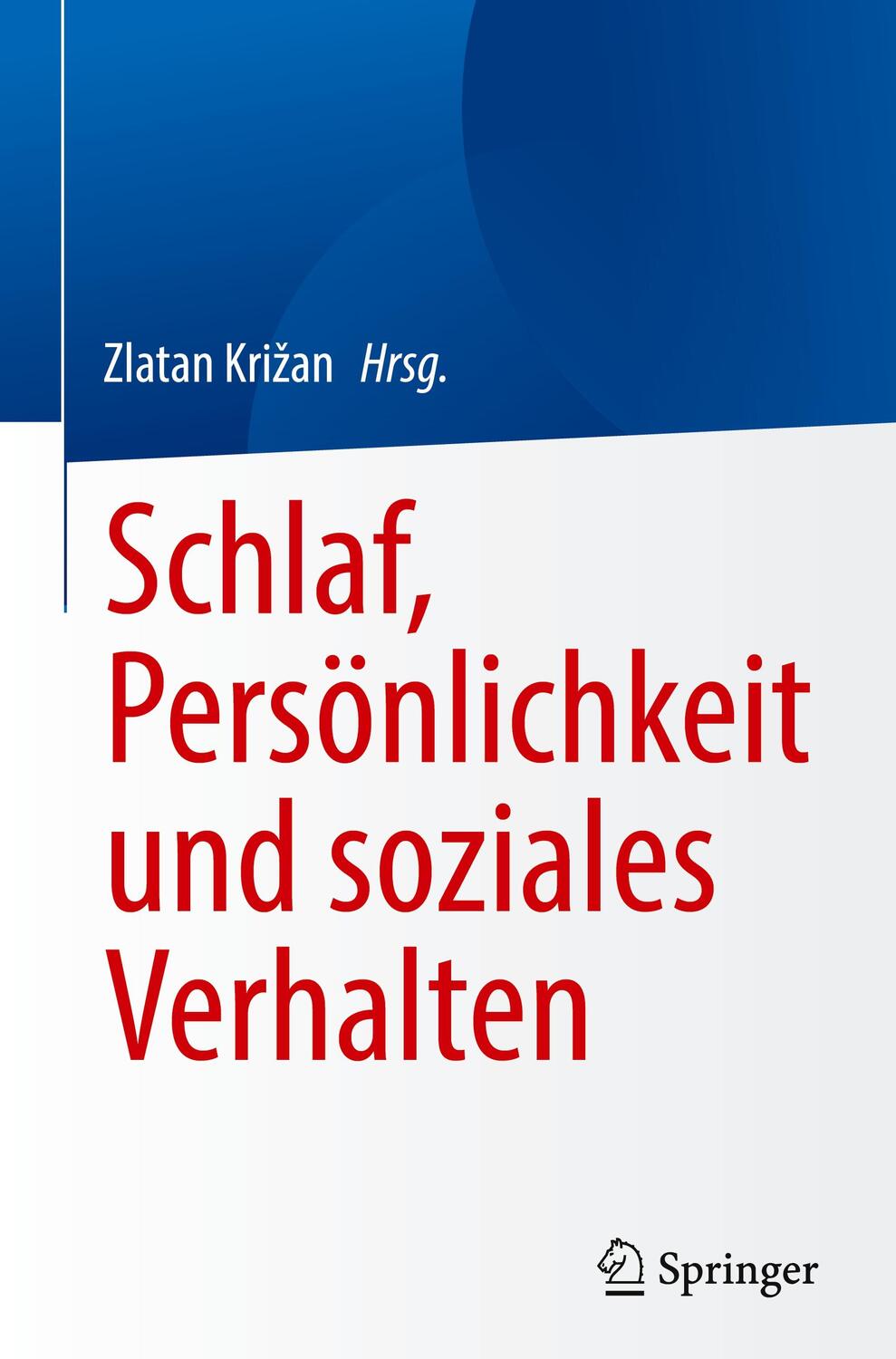 Cover: 9783031497650 | Schlaf, Persönlichkeit und soziales Verhalten | Zlatan Kri¿an | Buch