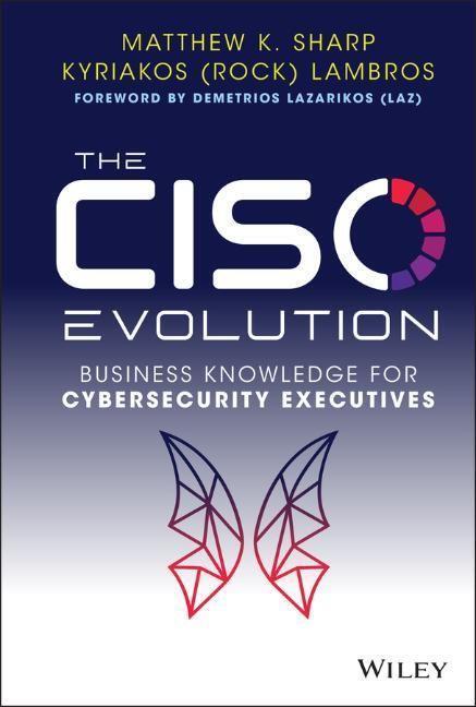 Cover: 9781119782483 | The CISO Evolution | Business Knowledge for Cybersecurity Executives