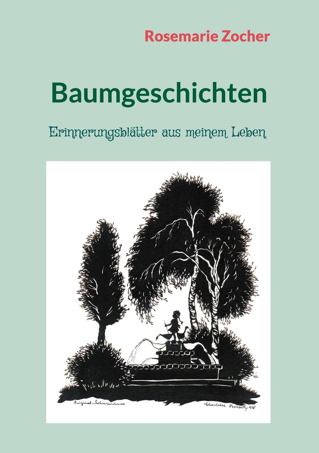 Cover: 9783757860950 | Baumgeschichten | Erinnerungsblätter aus meinem Leben | Zocher | Buch