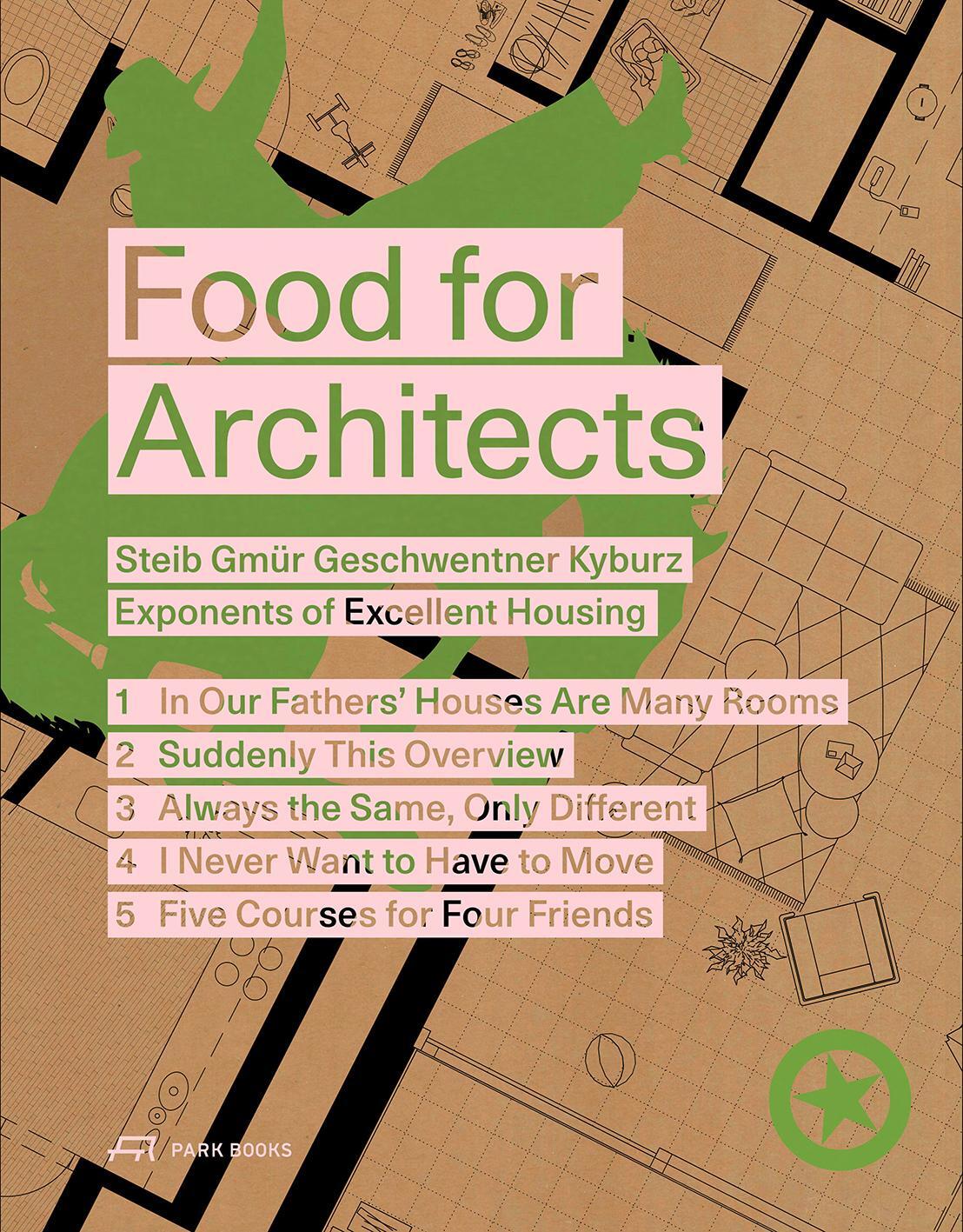Cover: 9783038603603 | Food for Architects | Steib Gmür Geschwentner Kyburz Partner | Buch
