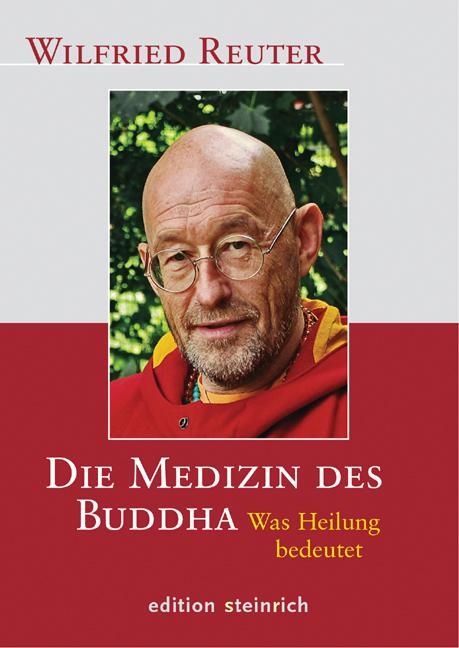 Cover: 9783942085205 | Die Medizin des Buddha | Was Heilung bedeutet | Wilfried Reuter | Buch