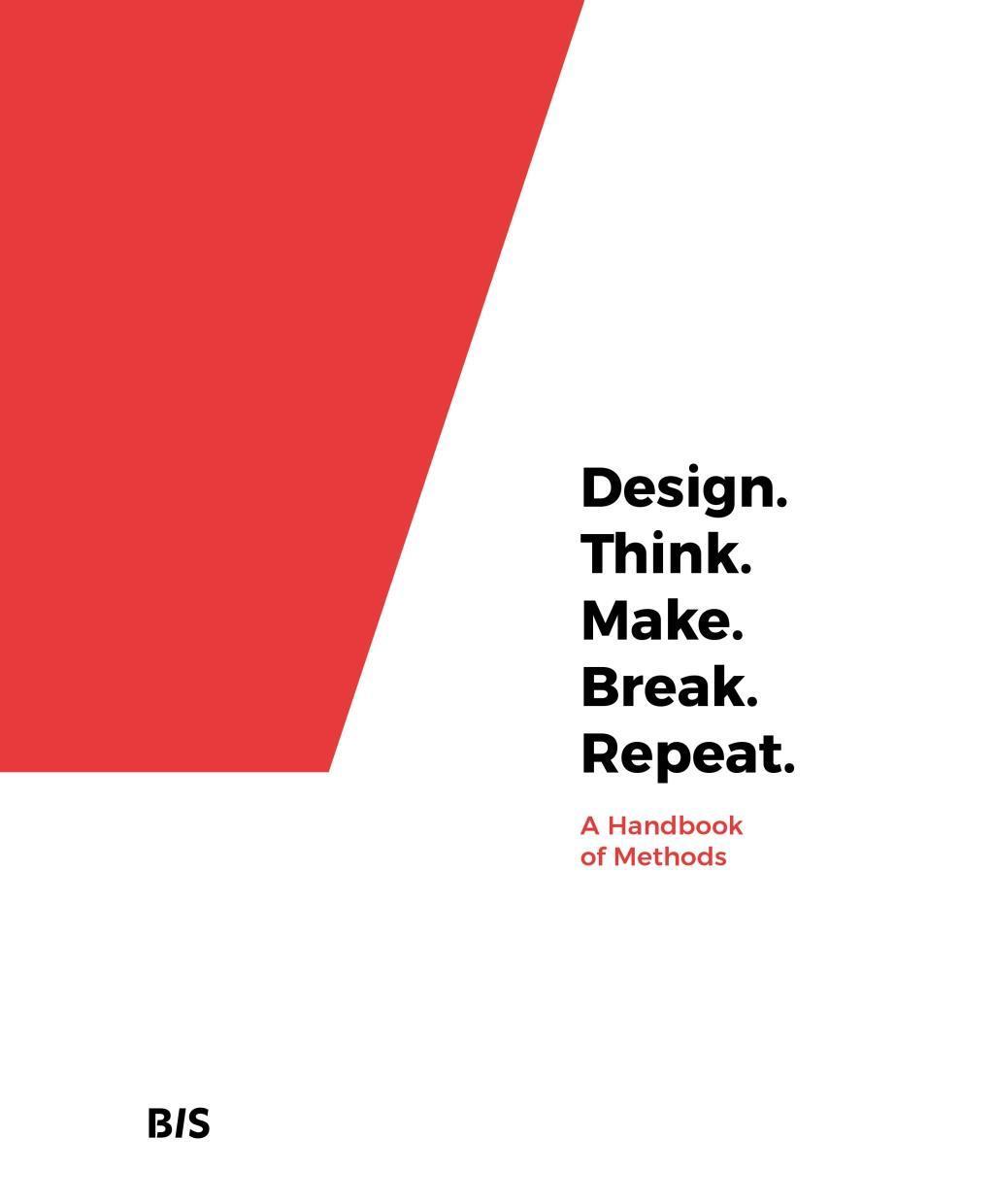Cover: 9789063694791 | Tomitsch, M: Design. Think. Make. Break. Repeat. | Tomitsch (u. a.)