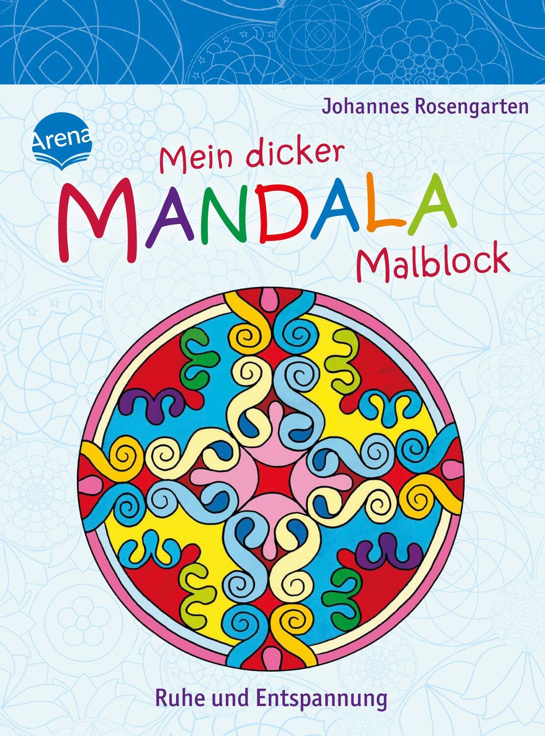 Cover: 9783401702933 | Mein dicker Mandala-Malblock. Ruhe und Entspannung | Rosengarten