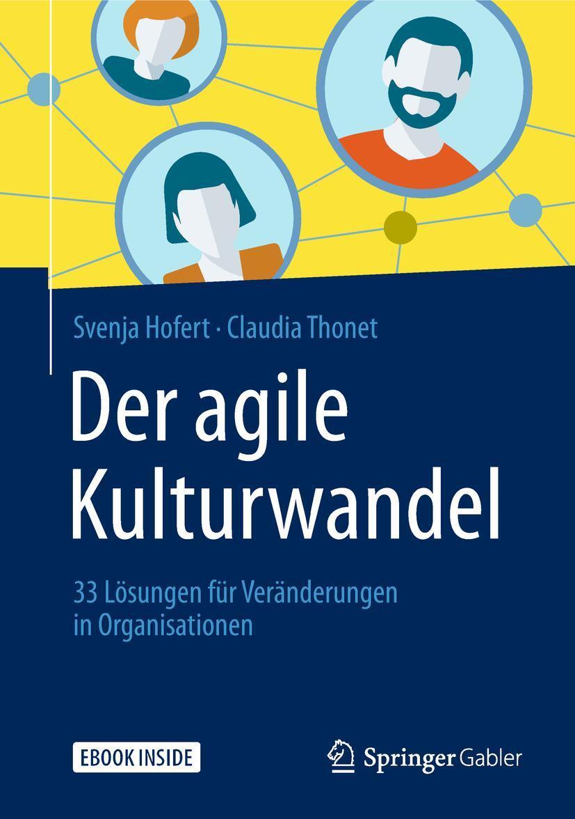 Cover: 9783658221713 | Der agile Kulturwandel | Svenja Hofert (u. a.) | Taschenbuch | 1 Buch