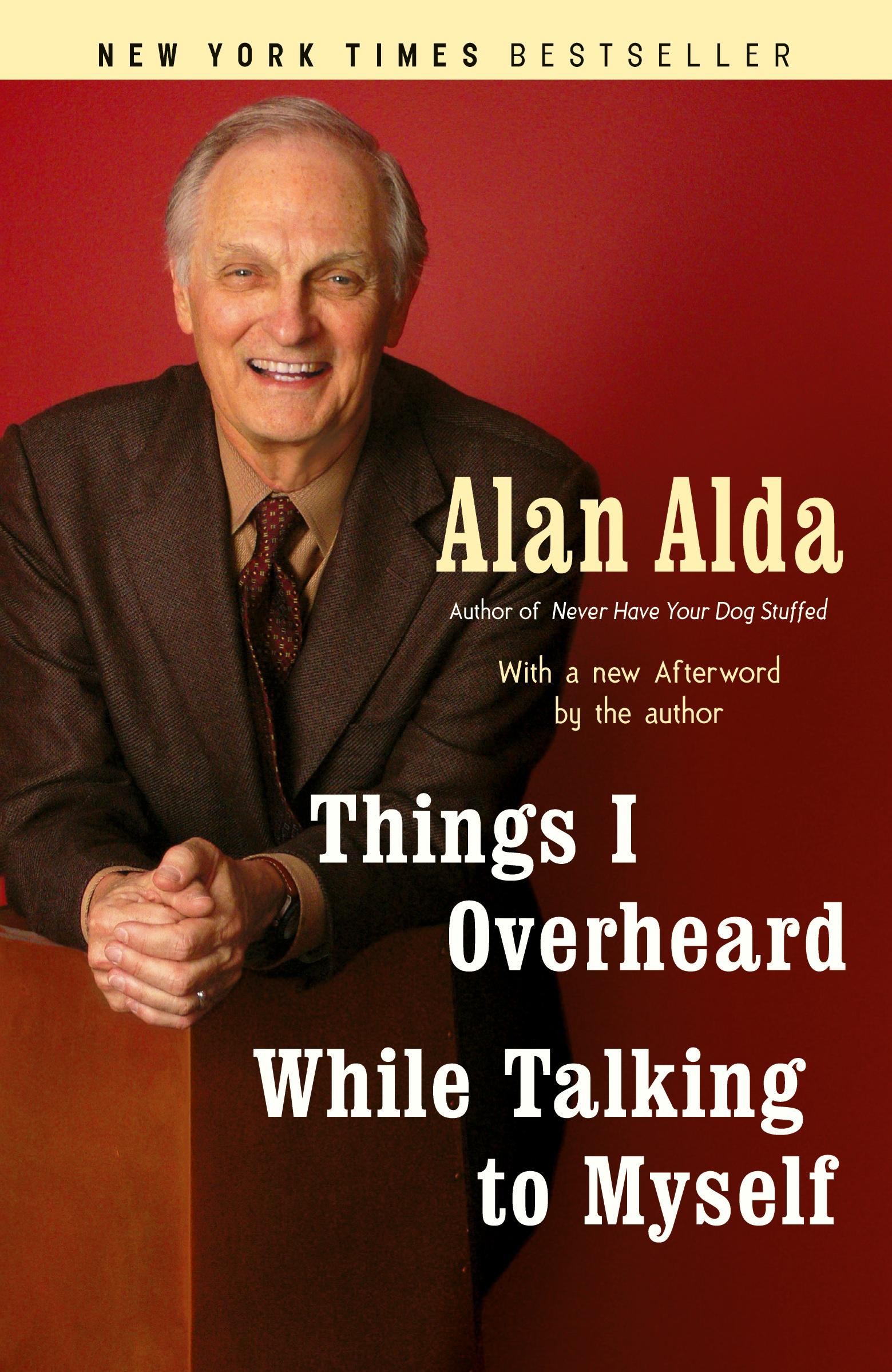 Cover: 9780812977523 | Things I Overheard While Talking to Myself | Alan Alda | Taschenbuch