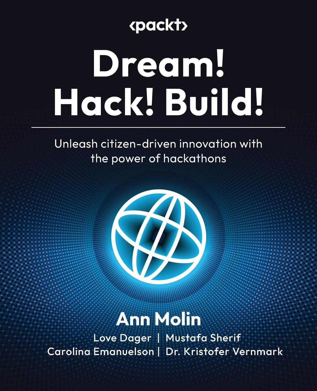 Cover: 9781835085332 | Dream! Hack! Build! | Ann Molin (u. a.) | Taschenbuch | Paperback