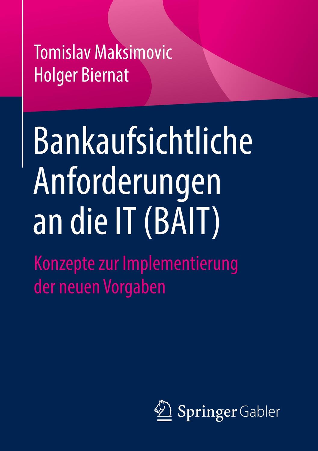 Cover: 9783658252250 | Bankaufsichtliche Anforderungen an die IT (BAIT) | Maksimovic (u. a.)