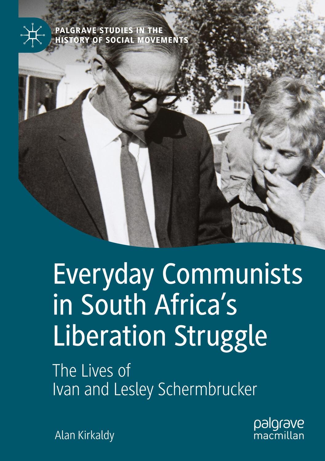 Cover: 9783030839239 | Everyday Communists in South Africa¿s Liberation Struggle | Kirkaldy