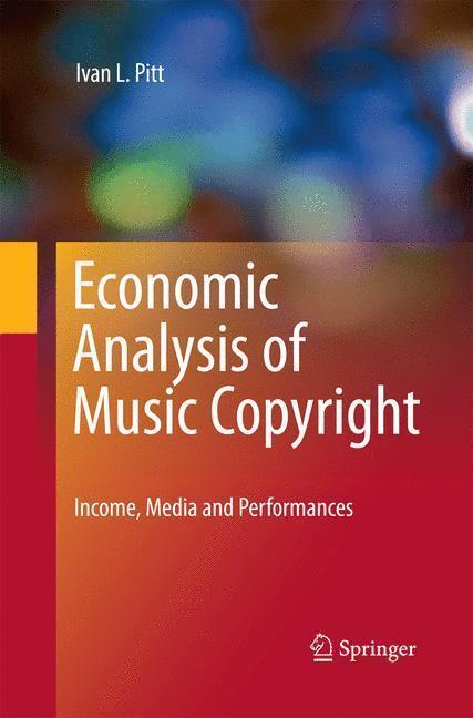 Rückseite: 9781489986238 | Economic Analysis of Music Copyright | Income, Media and Performances