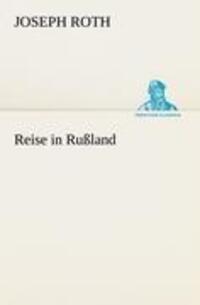 Cover: 9783842492875 | Reise in Rußland | Joseph Roth | Taschenbuch | TREDITION CLASSICS